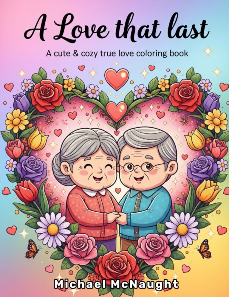 A Love That Last: A cute & cozy true love coloring book