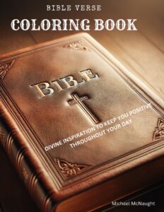 Bible Verse Coloring Book: Divine Inspiration To Keep You Positive Throughout Your Day