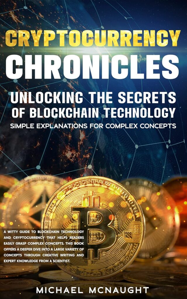 Cryptocurrency Chronicles: Unlocking The Secrets Of Blockchain Technology