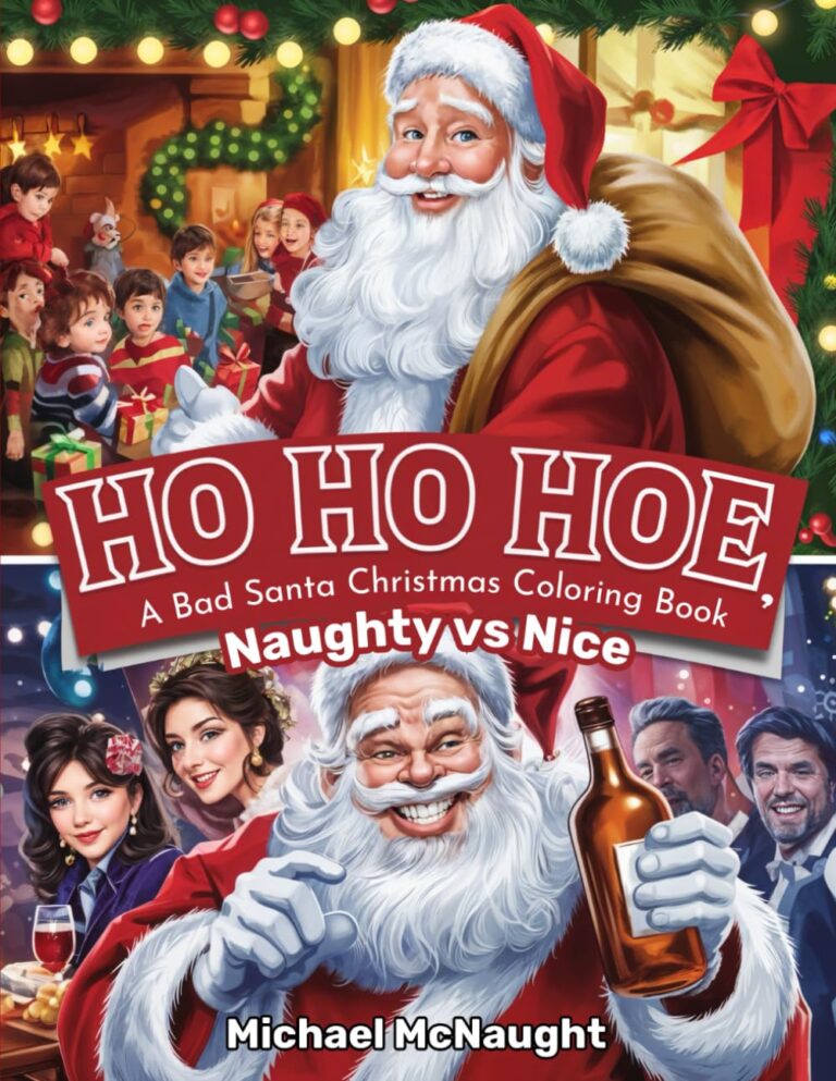 Ho Ho Hoe, A Bad Santa Christmas Coloring Book: Naught vs Nice