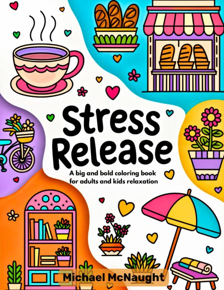 Stress Release: A big and bold coloring book for adults and kids relaxation