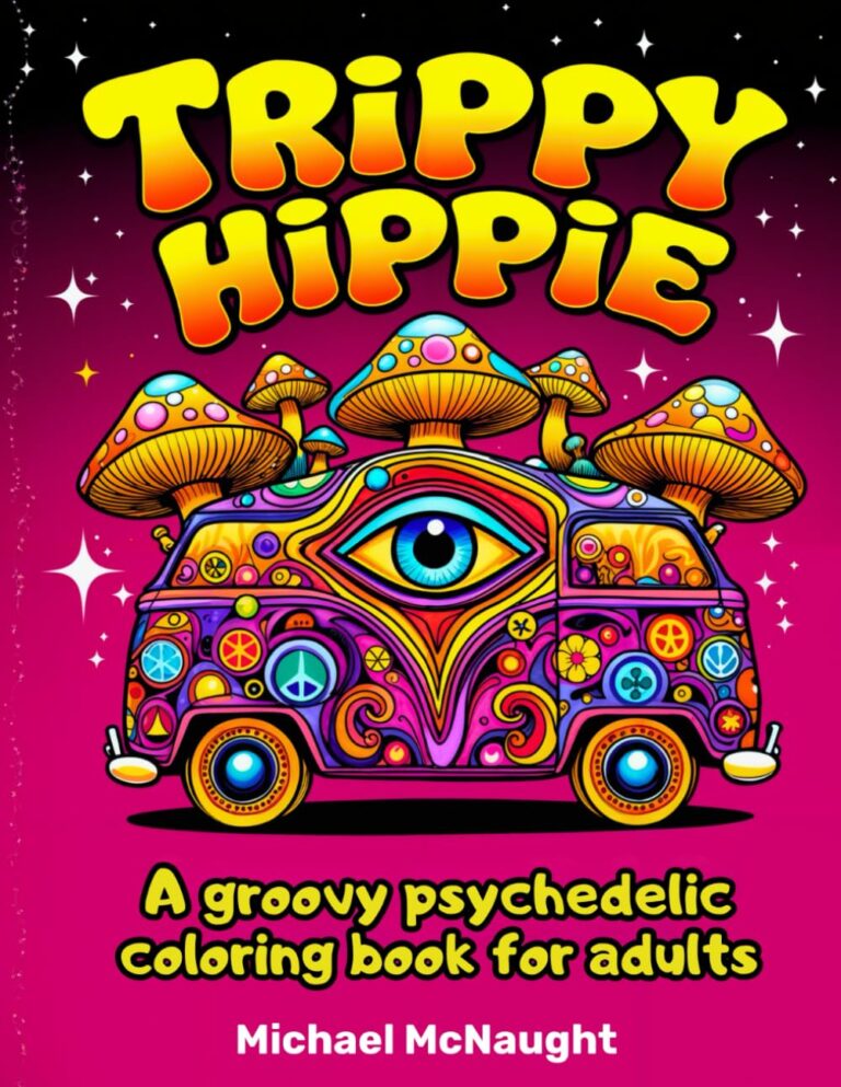 Trippy Hippie: A groovy psychedelic coloring book for adults