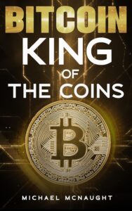 BITCOIN: King Of The Coins